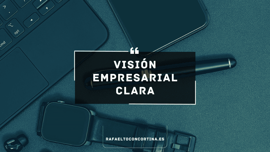 Cómo definir una visión empresarial clara (sin perderte en la moda del “propósito”)